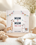 Mum To Mum Pass It On
